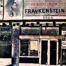 Frankenstein 3000 - The Blunt Truth!