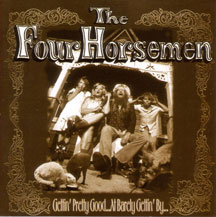 Four Horsemen - Gettin Pretty Good