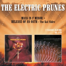 Electric Prunes - Mass In F Minor/Release of An Oath: the Kol Nidre