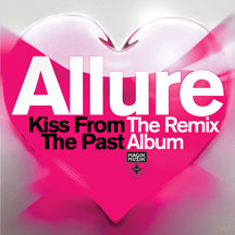 Allure - Kiss From the Past:remix