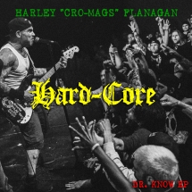 Harley Flanagan - Hard Core (Dr. Know EP)