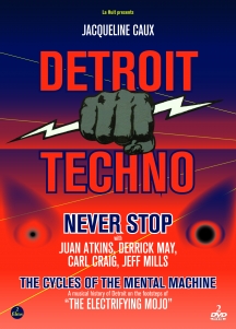 Detroit Techno: Never Stop/The Cycle Of The Mental Machine (2 Films)