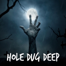 Hole Dug Deep - Buried Alive