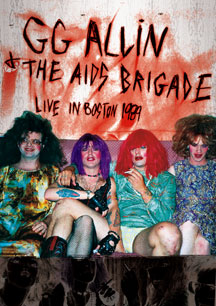 GG Allin & The AIDS Brigade - Live In Boston 1989