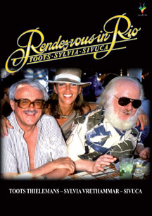 Toots Thielemans with Sylvia Vrethammar and Sivuca - Rendezvous In Rio