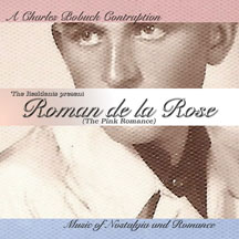 Charles Bobuck - The Residents Present: Roman De La Rose (The Pink Romance)