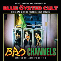 Blue Oyster Cult - Bad Channels Original Motion Picture Soundtrack