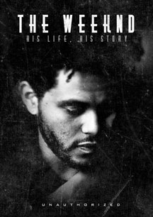 Weeknd - The Weeknd: His Life His Story