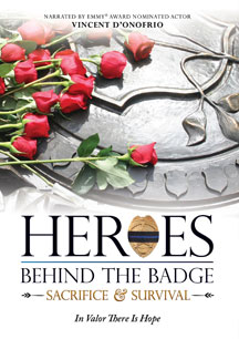Heroes Behind The Badge: Sacrifice & Survival