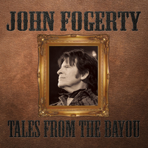 John Fogerty - Tales From The Bayou