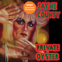Jayne County - Amerikan Cleopatra/Private Oyster