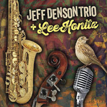 Jeff Denson - Jeff Denson Trio Plus Lee Konitz