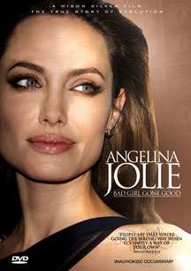 Angelina Jolie - Bad Girl Gone Good: Unauthorized Documentary