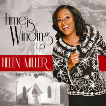 Helen Miller & New Anointing - Time Is Winding Up
