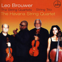 Havana String Quartet - Leo Brouwer: String Quartets - String Trio