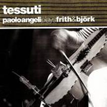 Paulo Angeli - Tessutti