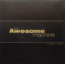 The Awesome Machine - ...it