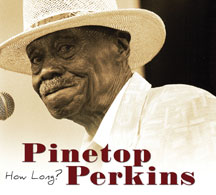Pinetop Perkins - How Long