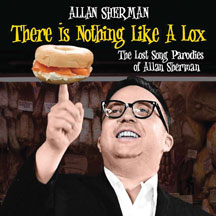 Allan Sherman - There Is Nothing Like A Lox - the Lost Song Parodies of Allan Sherman