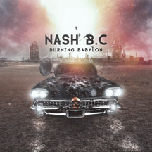 Nash B.C. - Burning Babylon