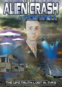Alien Crash At Roswell: The Ufo Truth Lost In Time