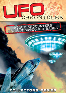 UFO Chronicles: Pilot Encounters And Underground Bases