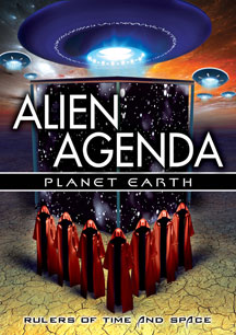 Alien Agenda Planet Earth: Rulers Of Time And Space