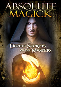 Absolute Magick: Occult Secrets Of The Masters