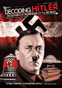Decoding Hitler: Occultism And Technology Of The 3rd Reich