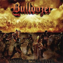 Bulldozer - Unexpected Fate Special Edition