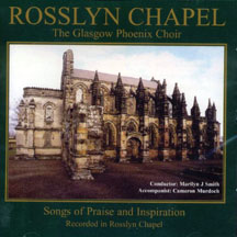 The Glasgow Phoenix Choir - Rosslyn Chapel