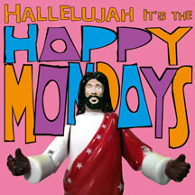 Happy Mondays - Hallelujah It