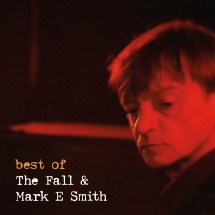 Fall - Best Of The Fall And Mark E. Smith