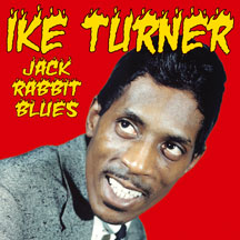 Ike Turner - Jack Rabbit Blues: The Singles 1958-1960