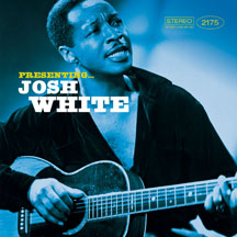 Josh White - Presenting: Josh White