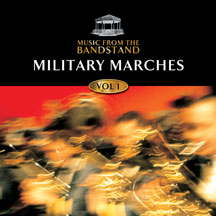 Music From The Bandstand: Military Marches (1)