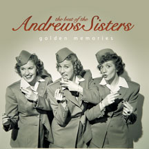 Andrews Sisters - The Best Of The Andrews Sisters: Golden Memories