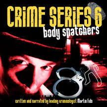 Crime Series Volume 6: Body Snatchers