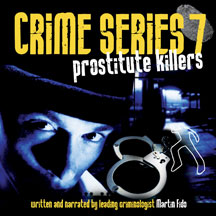 Crime Series Volume 7: Prostitute Killers