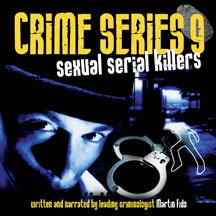 Crime Series Volume 9: Sexual Serial Killers