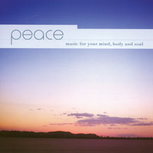 Peace: Music For Your Mind, Body And Soul
