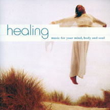 Healing: Music For Your Mind, Body And Soul