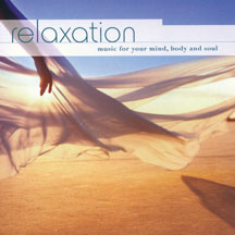 Relaxation: Music For Your Mind, Body And Soul