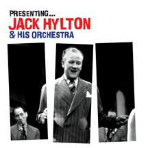 Jack Hylton - Presenting: Jack Hylton & His Orchestra