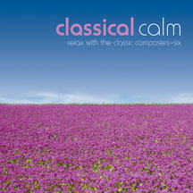 Classical Calm: Relax With The Classic Composers (vol 6)