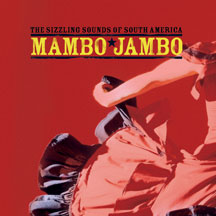 Mambo Jambo: The Sizzling Sounds Of South America