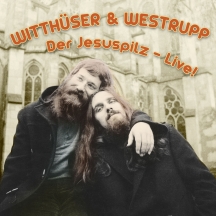 Witthuser & Westrupp - Der Jesuspilz Live!