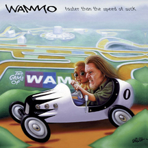 Wammo - Faster Than the Speed of Suck