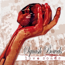 Squash Bowels - Love Songs