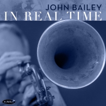 John Bailey - In Real Time